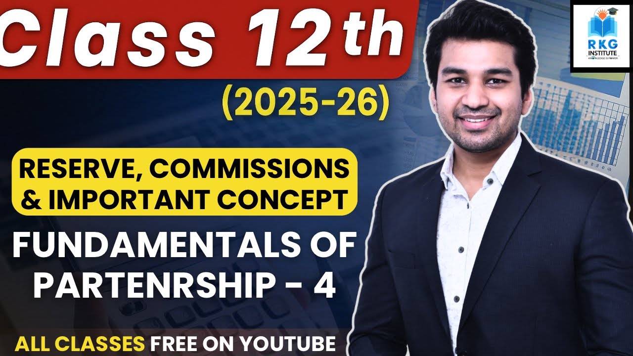 Fundamentals of Partnership - 4 | Important Concepts | Class 12 Accounts (Session 2025-26)
