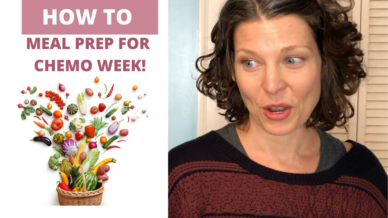 How  To Meal Prep For Chemo Week