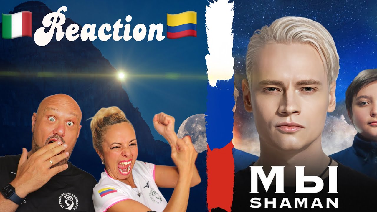 SHAMAN — МЫ - Reaction 🇮🇹 Italian And Colombian 🇨🇴