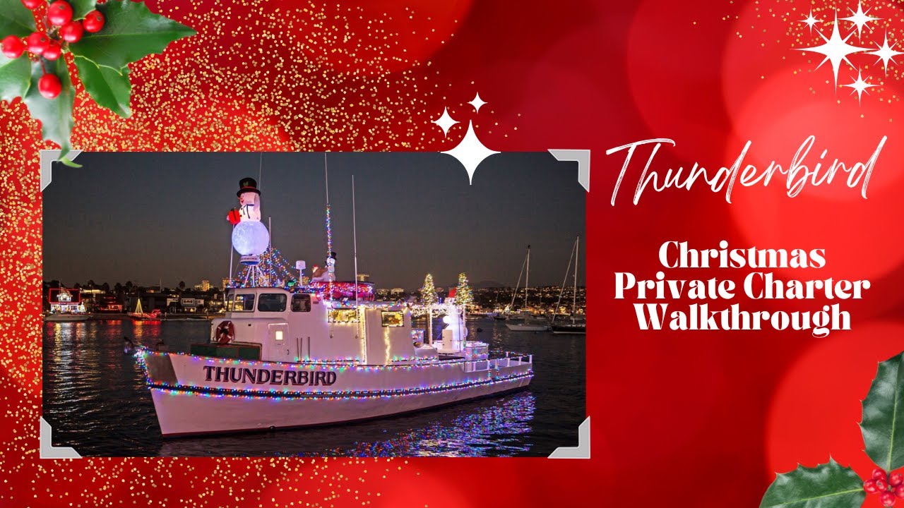 Thunderbird Private Holiday Charter Walk Through Newport Beach Christmas Boat Parade