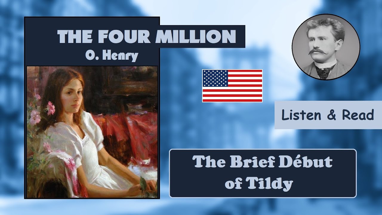 The Brief Début of Tildy - A Story by O.Henry (Listen & Read)