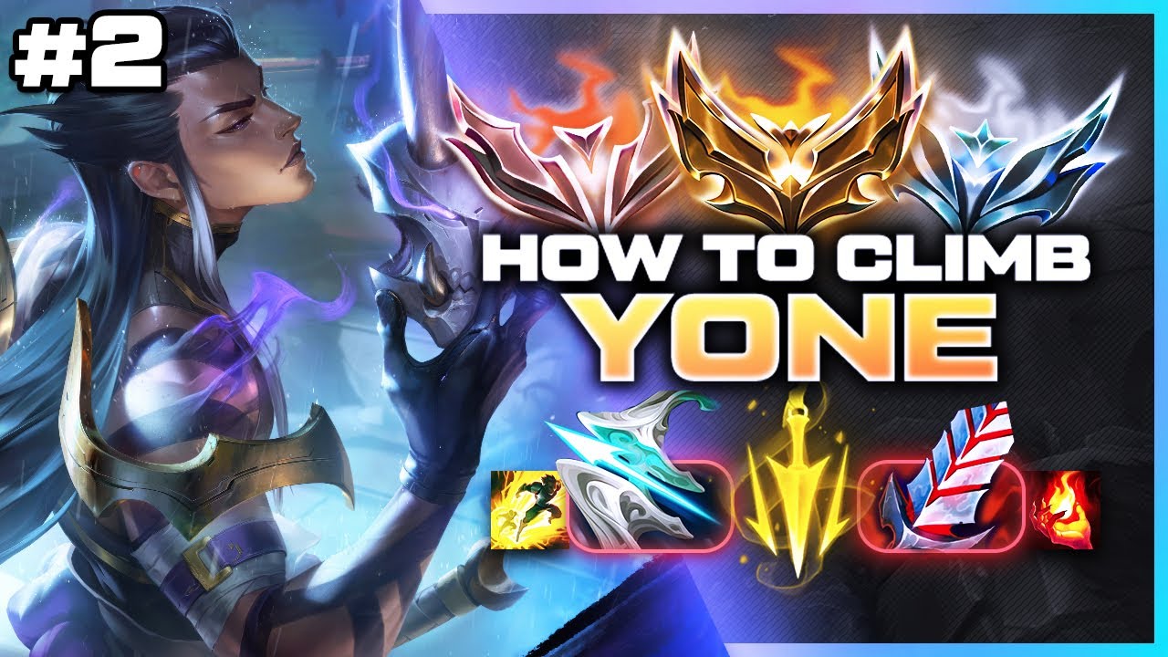 How To Climb With Yone - Yone Unranked To Diamond Ep. 2 | League of Legends