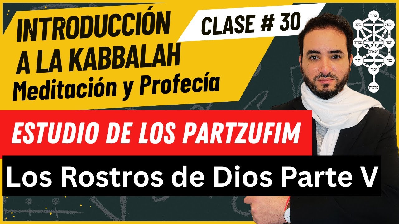 Clase #30 Estudio de los Partzufim Atik Yomin, Arij Anpin, Aba, Ima, Zer Anpin, Nukva | Final