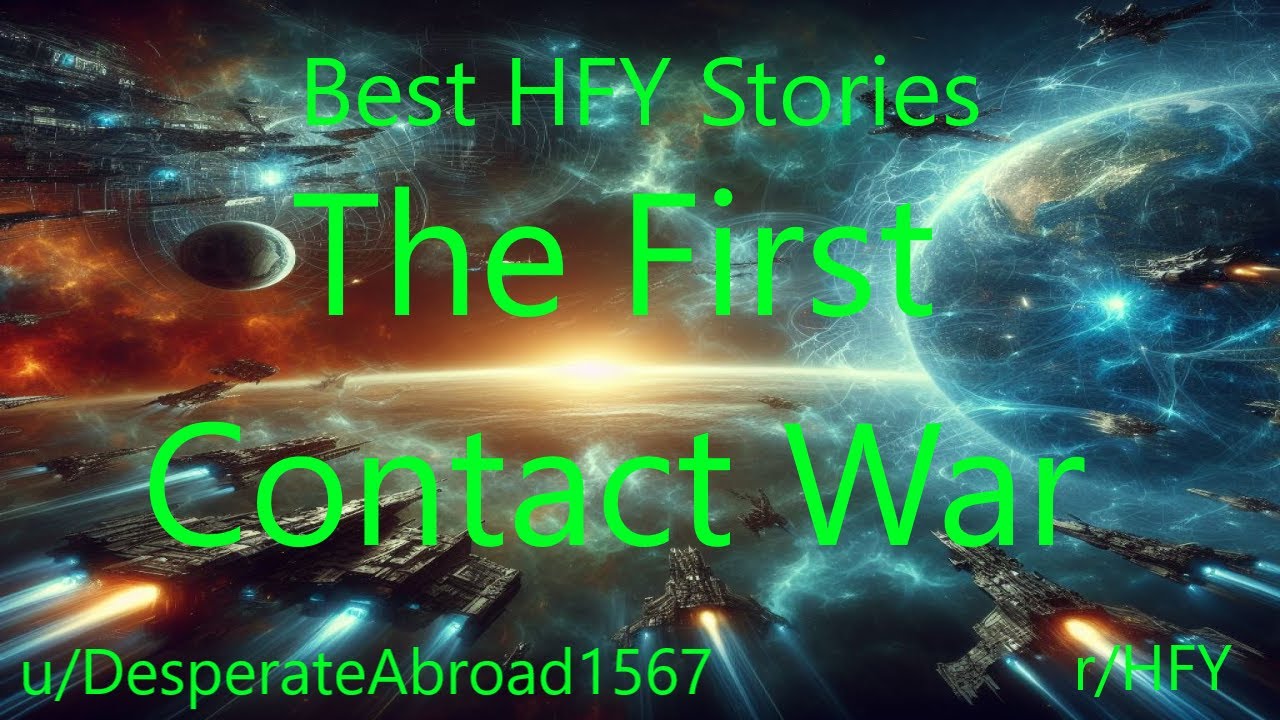Best HFY Sci-Fi Stories: The First Contact War