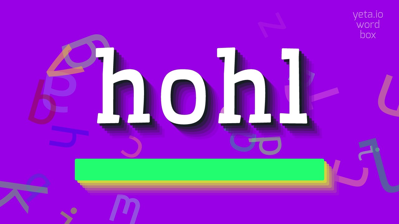 HOHL - JAK TO WYm&oacute;wić?  #hohl (HOHL - HOW TO PRONOUNCE IT? #hohl)