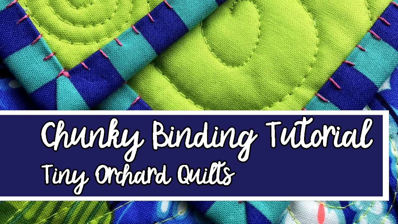 BIG STITCH QUILT BINDING: Hand Bind a Quilt with Decorative Chunky Stitches: Tips and Tricks