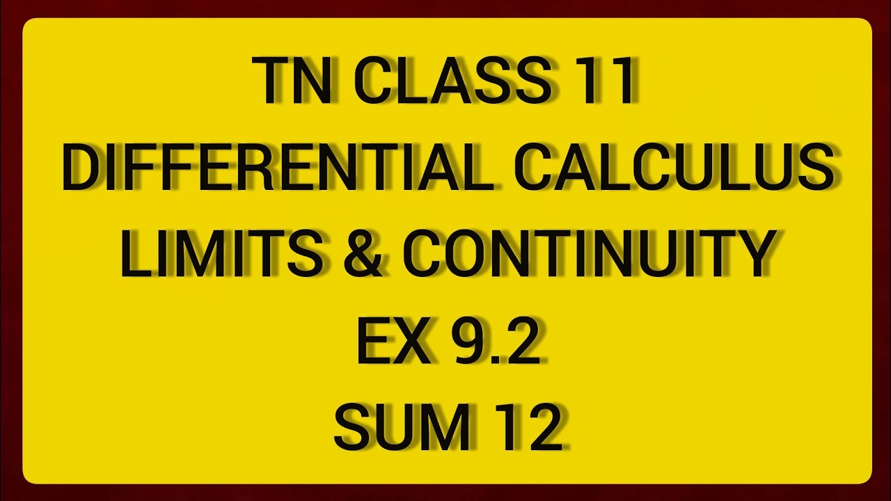 TN CLASS 11 MATHS DIFFERENTIAL CALCULUS -LIMITS & CONTINUITY EX 9.2 SUM 12