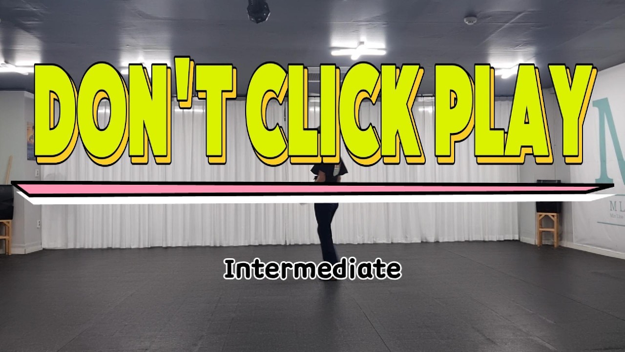 Don't Click Play Linedance   |  Intermediate  | Demo