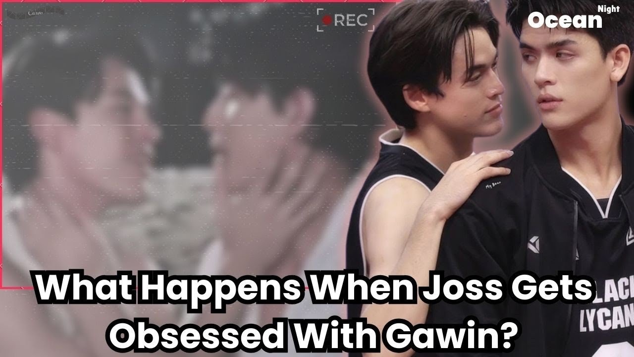 What Happens When Joss Gets Obsessed With Gawin?  ||  #jossgawin 