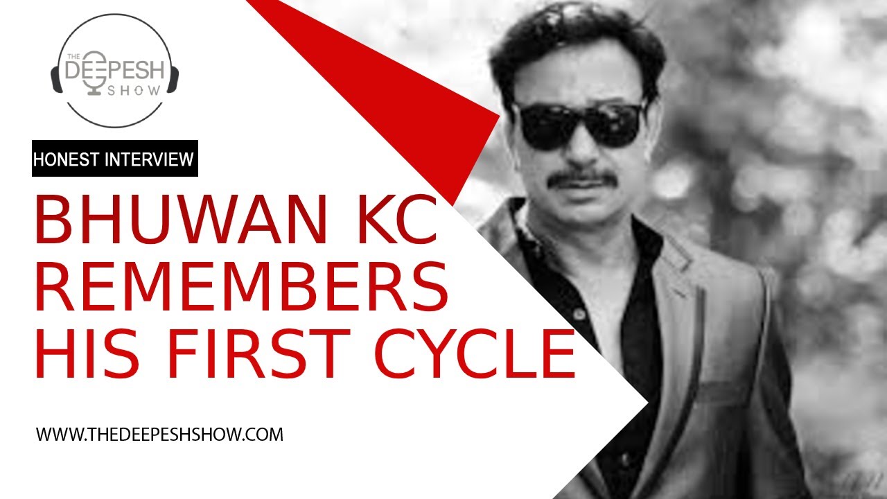 Bhuwan KC remembers his First cycle | Nepali Podcast | deepesh shrestha