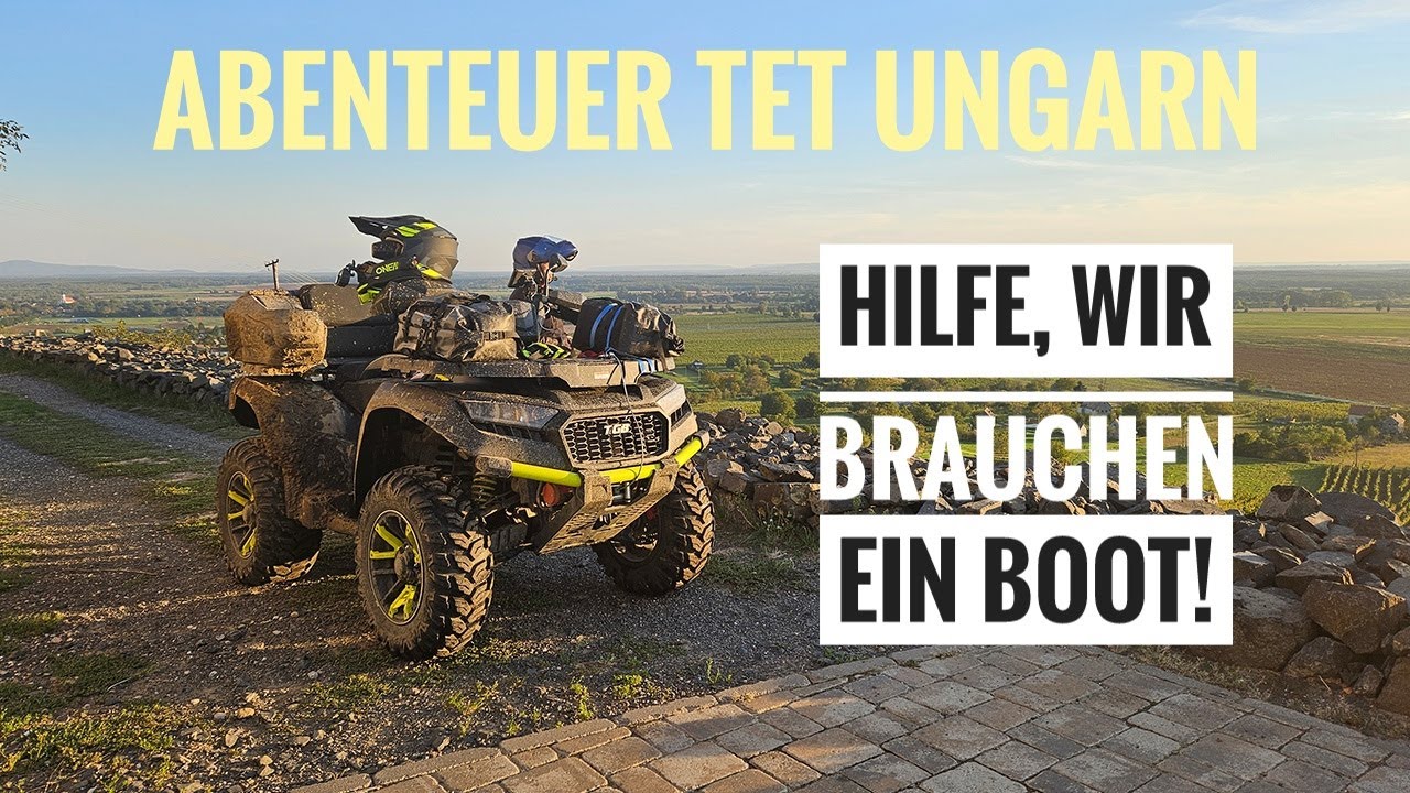 Abenteuer TET Ungarn | Episode 2 | Hilfe, wir brauchen ein Boot!