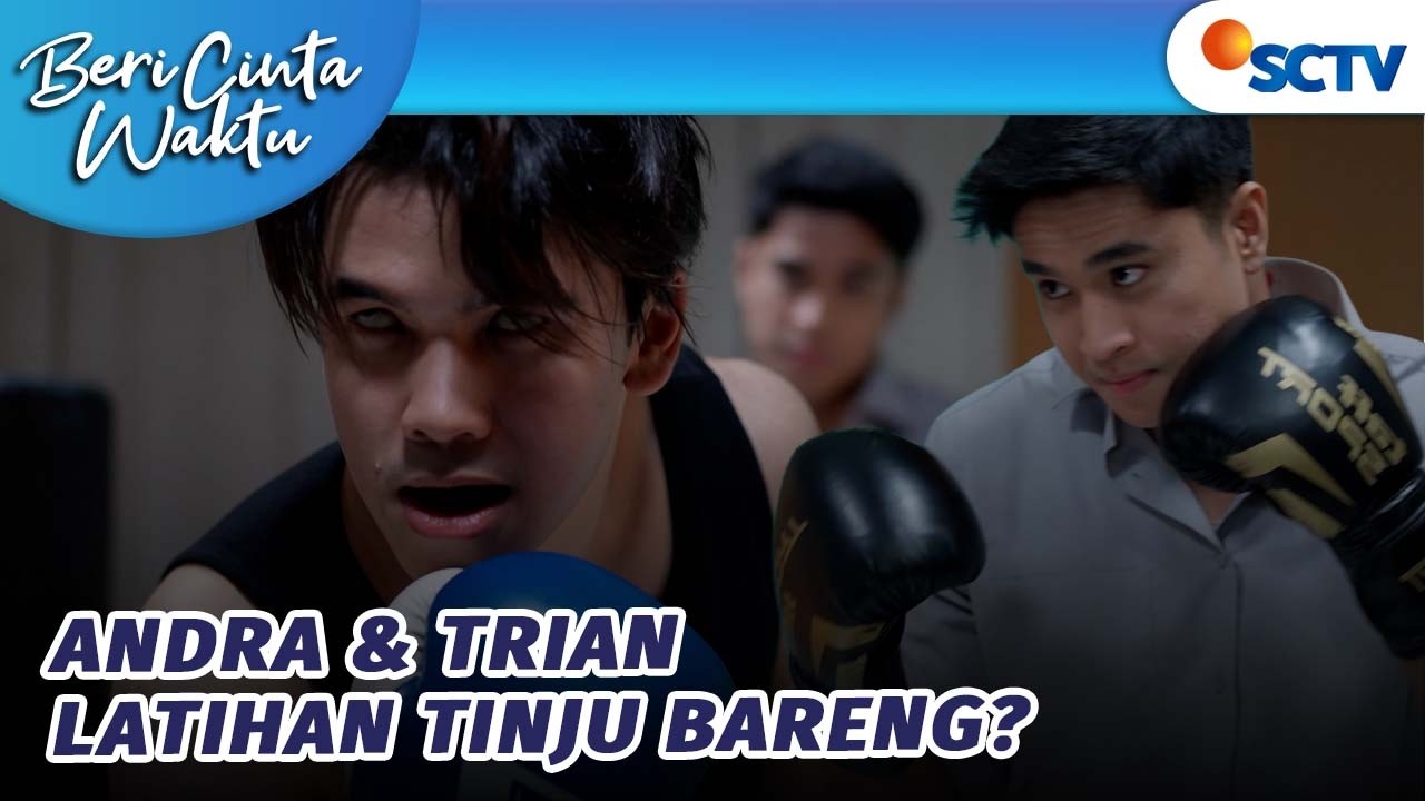 Trian dan Andra Latihan Tinju Bareng?! | Beri Cinta Waktu - Episode 214