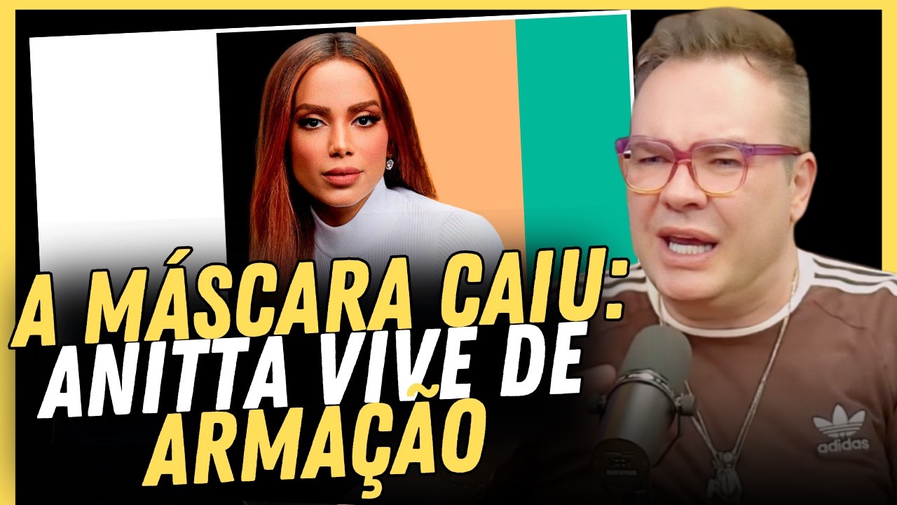 Felipeh Campos EXPÕE SEGREDOS de ANITTA e DESMASCARA a cantora!