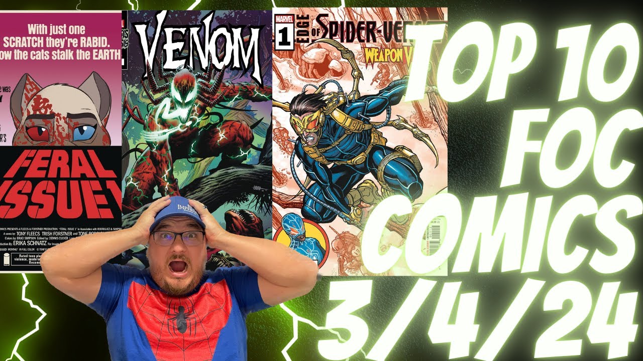 FOC Comics Top 10 Spec Picks Due 3/4/2024 | Comic Speculation | Marvel | DC Comics | Key Comics