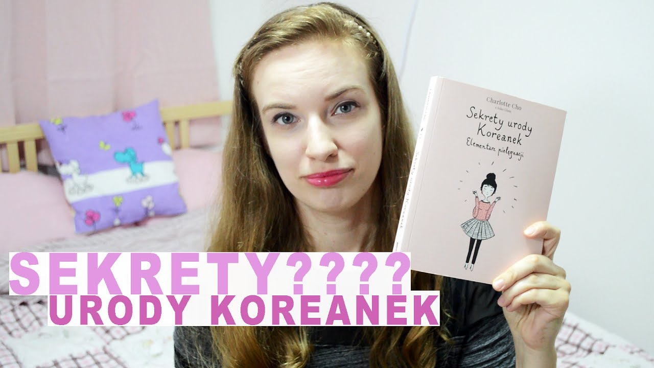 (nie) Sekrety Urody Koreanek - RECENZJA [Pyra w Korei]