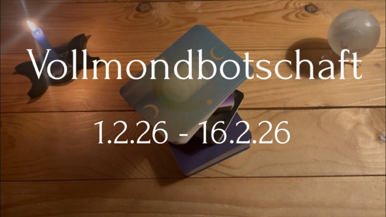 Vollmondorakel 1.2.-16.2.26🔮DEINE GROẞE ENTSCHEIDUNG FÜR DICH! Go for it! 