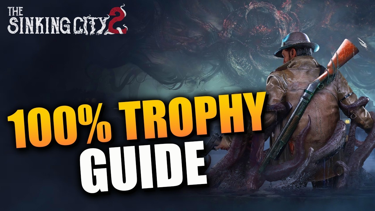 The Sinking City 2 All Collectibles (Platinum Walkthrough)100% Trophy Achievement Guide