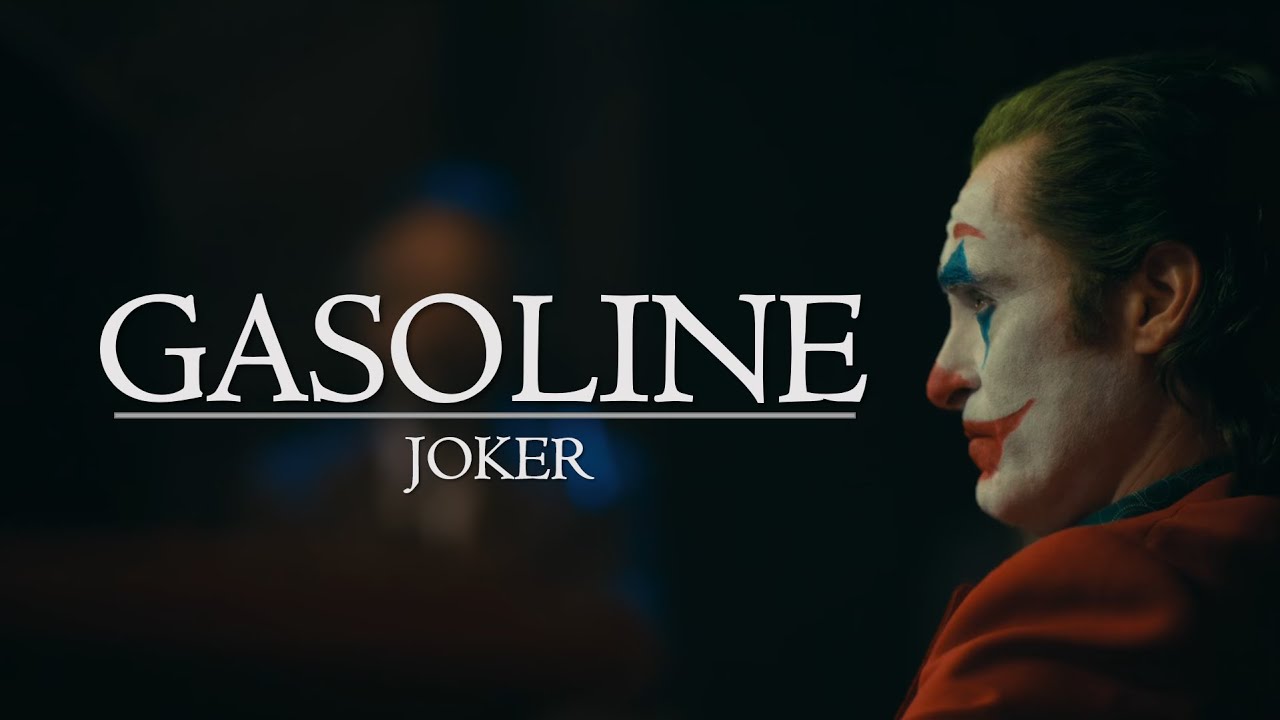 Joker Tribute || Gasoline