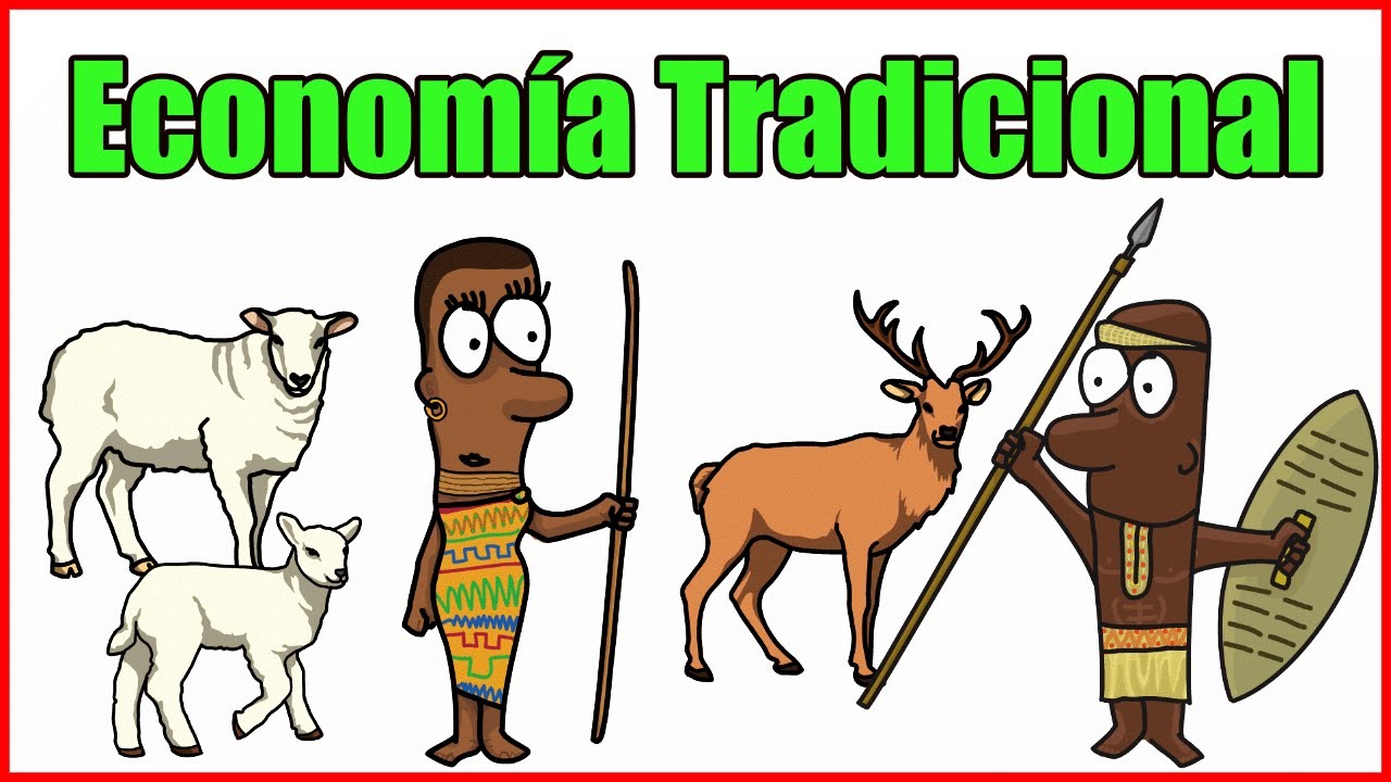 ¿Qué es la Economía Tradicional? 🛖