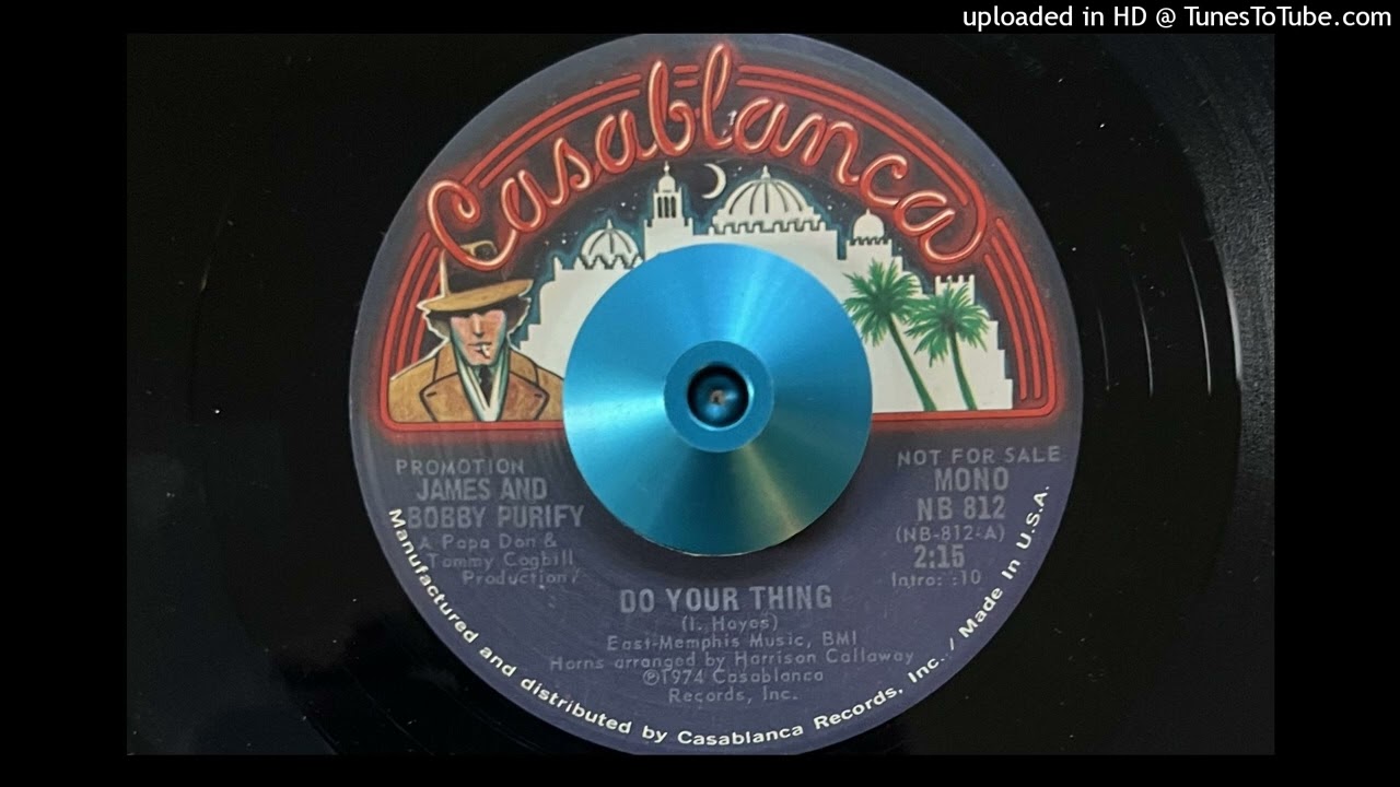 James & Bobby Purify - Do Your Thing (Mono) (Casablanca) 1974