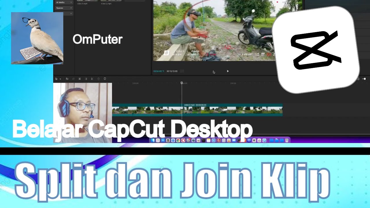 Belajar Video Editing pakai CapCut Desktop untuk pemula - Split dan Join Video Klip | OmPuter
