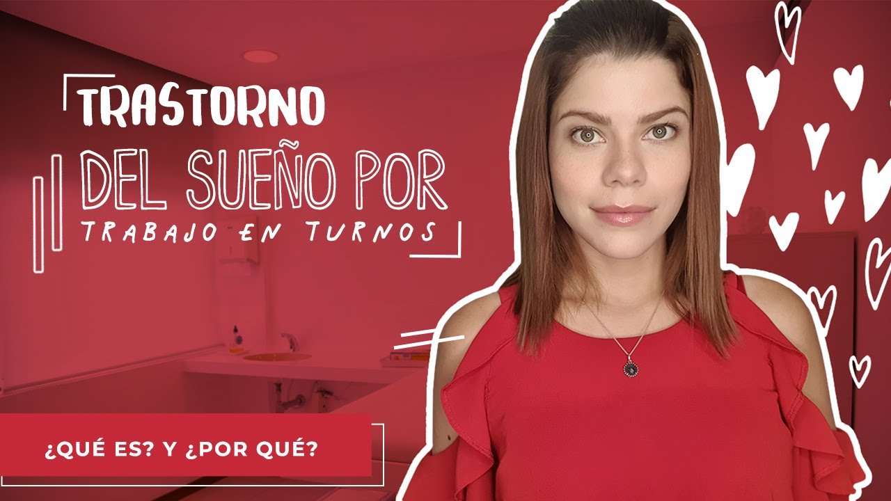 &iquest;Que es el trastorno del sue&ntilde;o por trabajo en turnos?