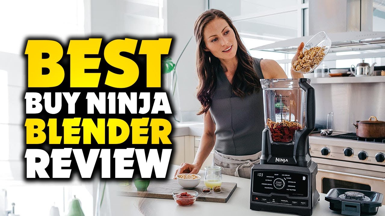 Top 5 Best Buy Ninja Blender Review
