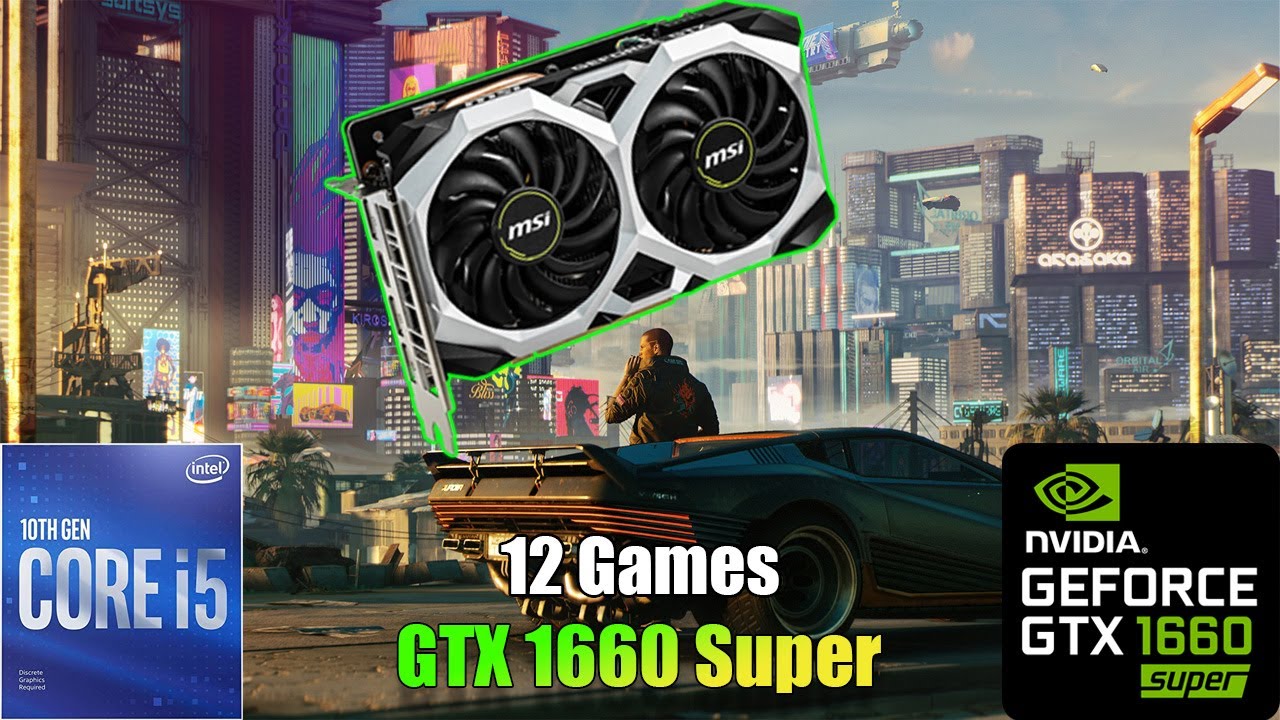 GTX 1660 Super + I5 10400F: Test in 12 Games | GTX 1660 Super Gaming