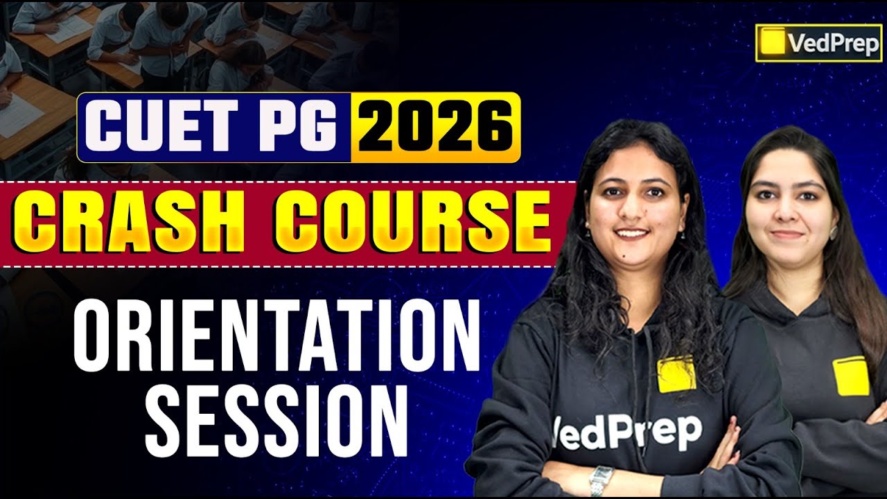 CUET PG 2026 Crash Course | Orientation Session | Complete Strategy & Plan | Vedprep Maths Academy