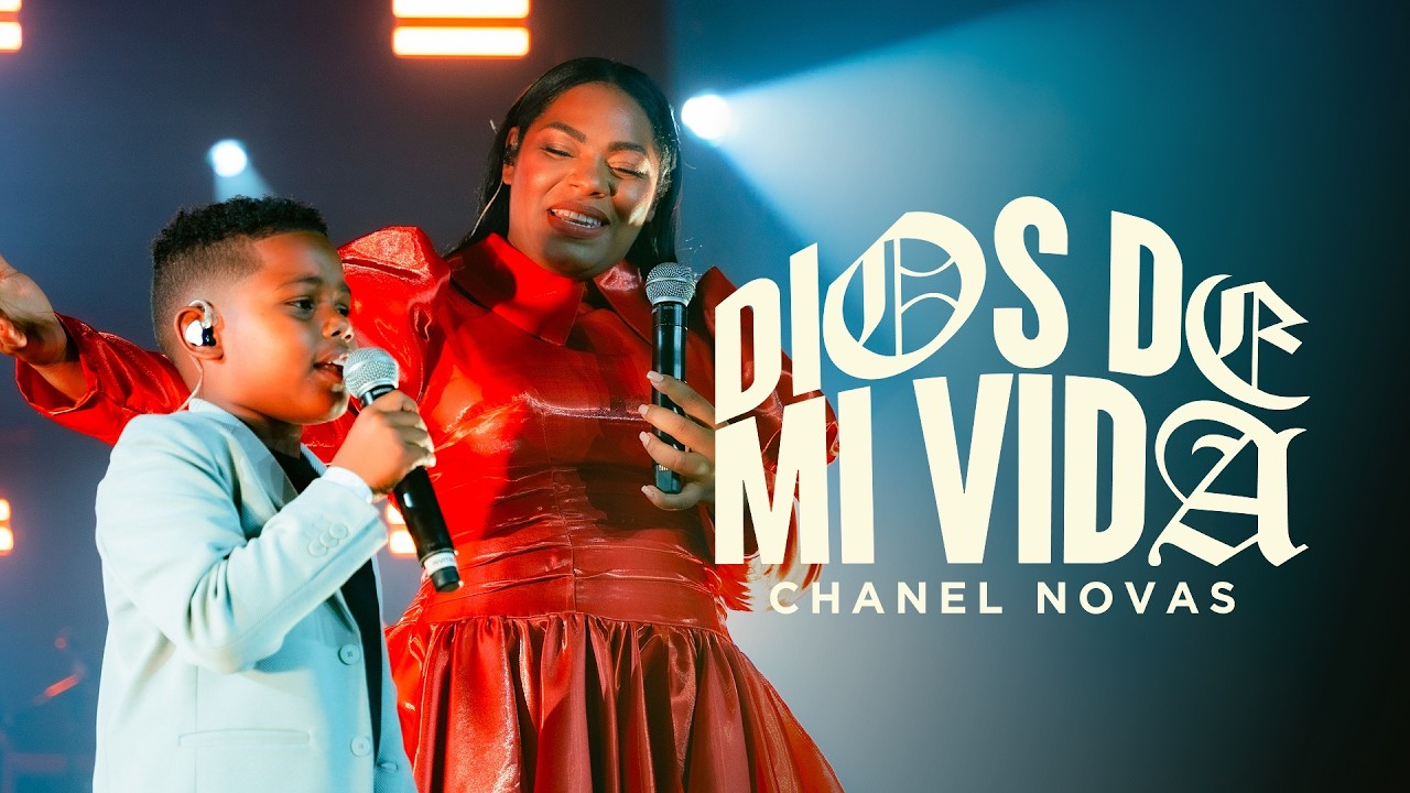 El Dios De Mi Vida - Chanel Novas Ft Nehemias Gonzalez | (Videoclip Oficial)