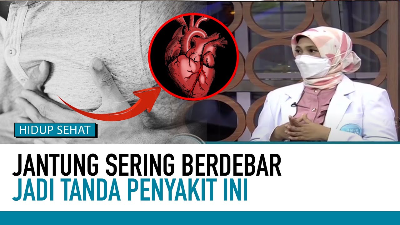 Deteksi Dini Penyakit yang Diakibatkan Jantung Berdebar | Deteksi Penyakit