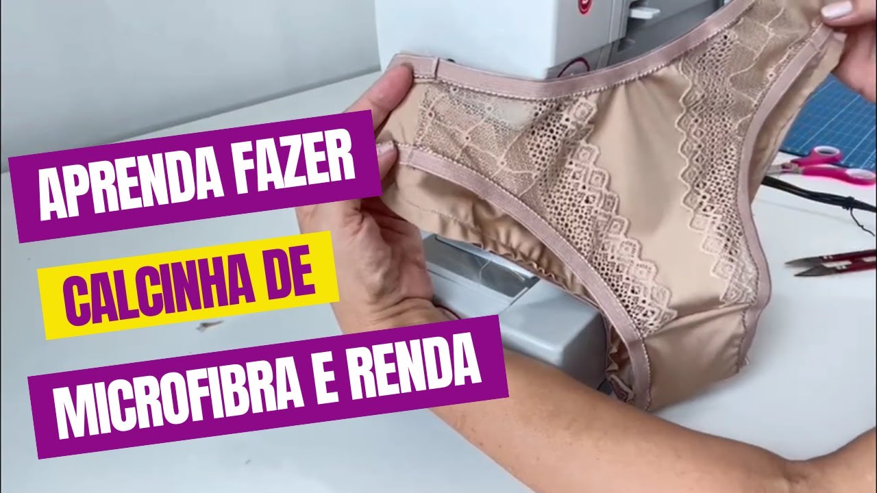 ✂️ TUTORIAL DE CALCINHA - APRENDA A FAZER CALCINHA DE MICROFIBRA E RENDA