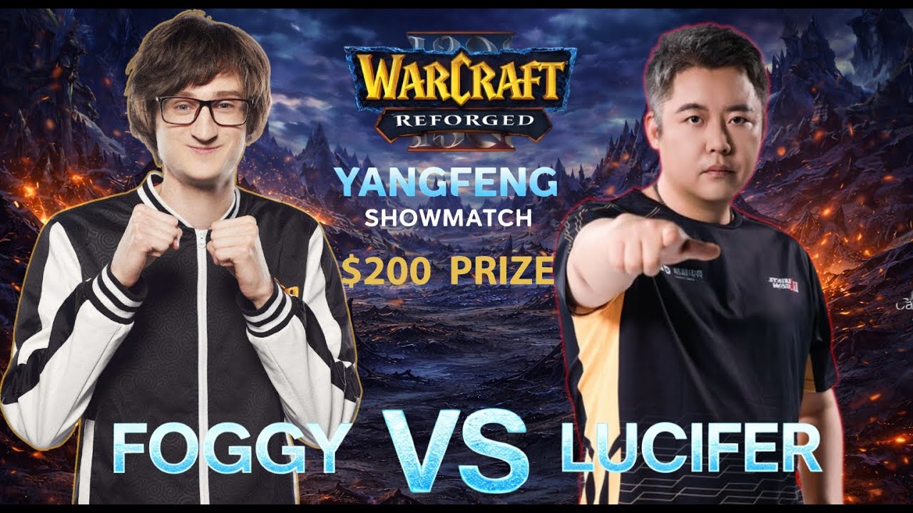 Foggy vs Lucifer — Showmatch | YangFeng Invitational 12 | Warcraft 3