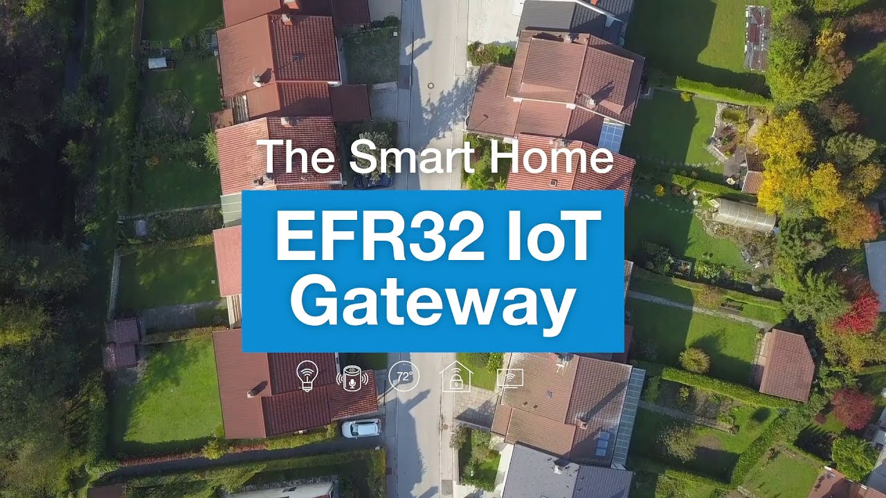 Silicon Labs&rsquo; Smart Home EFR32 IoT Gateway