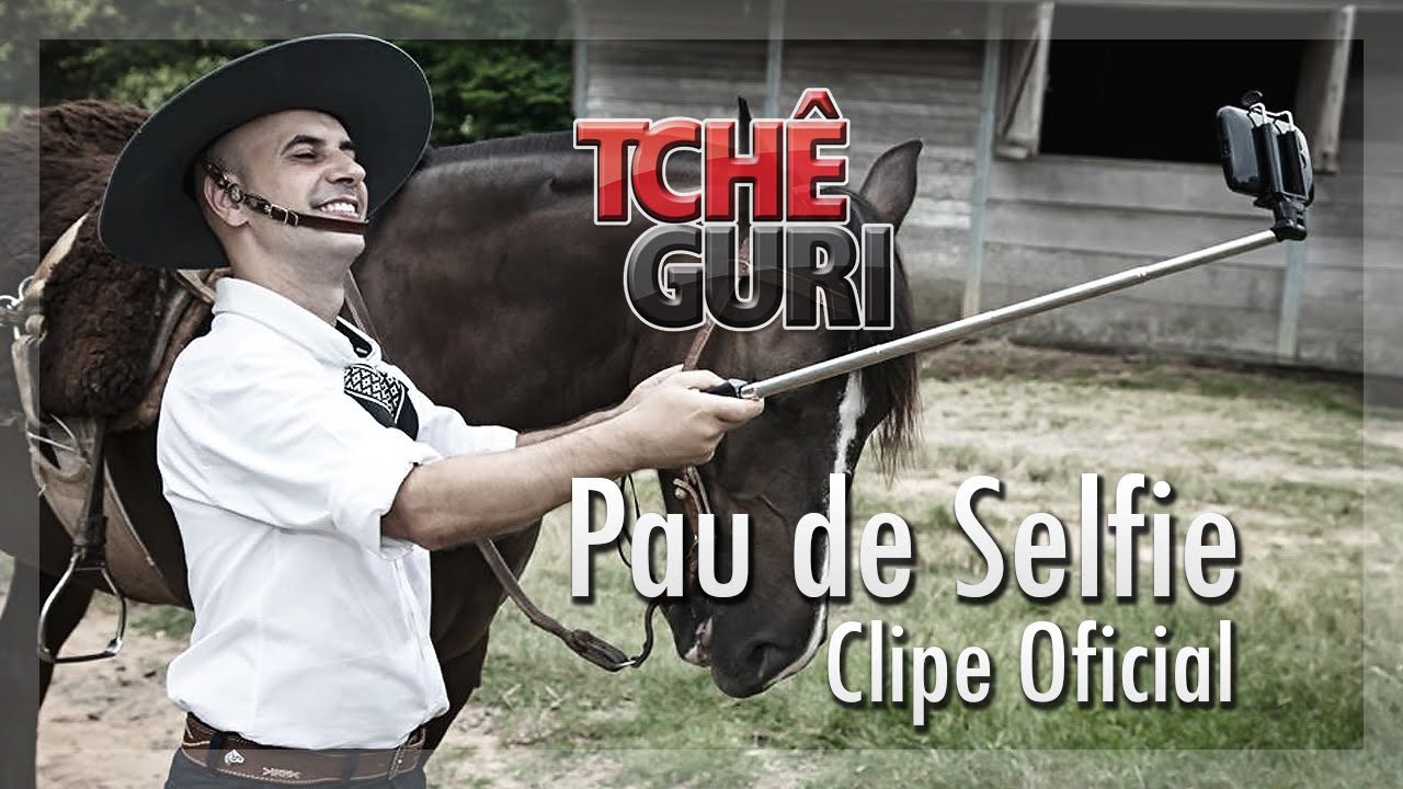 TCHÊ GURI - PAU DE SELFIE (CLIPE OFICIAL)