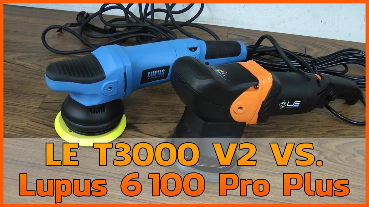 Lupus 6100 Pro Plus vs. Liquid Elements T3000 V2 Exzenter Poliermaschine Vergleich [Deutsch]