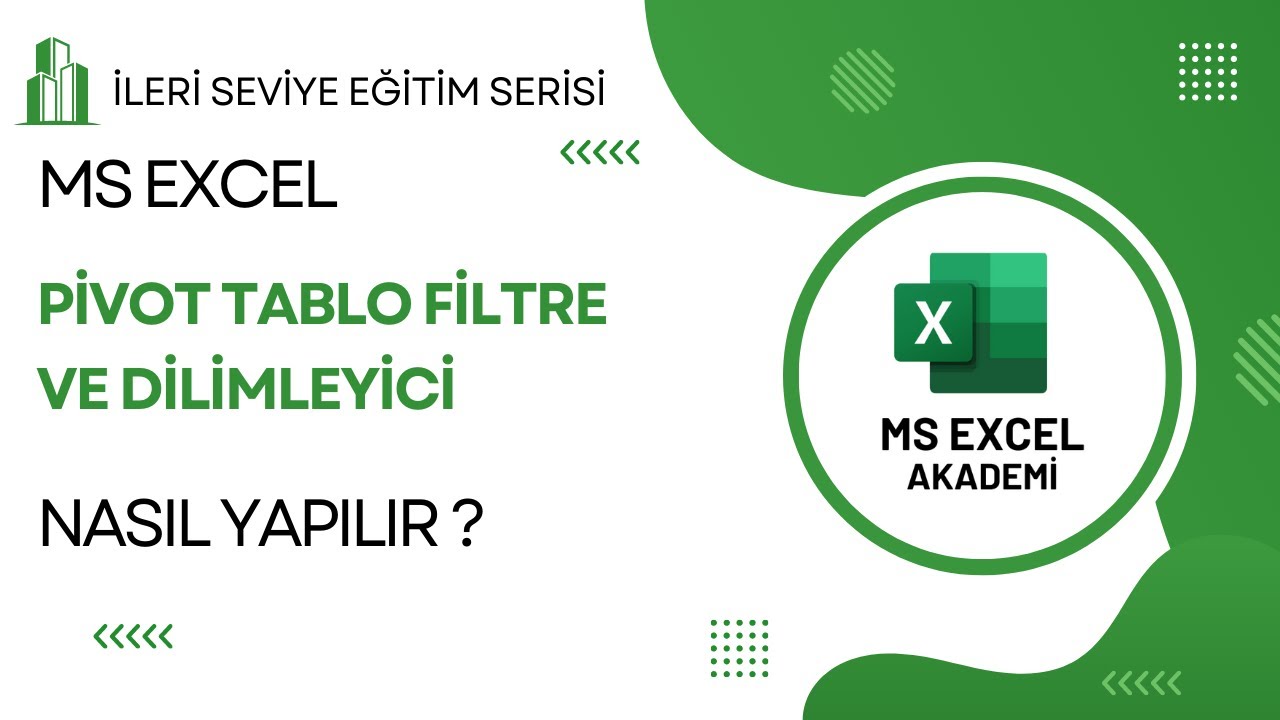 Pivot Tablo İ&ccedil;inde Filtre & Dilimleyici Ekleme - İleri Seviye Excel Eğitim Serisi - 09 -