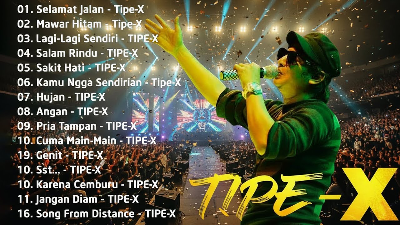 TIPE-X - KUMPULAN LAGU-LAGU PILIHAN TERBAIK & TERPOPULER | Selamat Jalan - Tipe-X