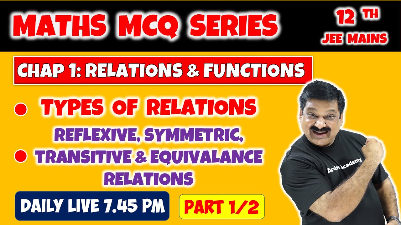 Maths MCQs of NCERT Class 12 Maths Chapter 1 Relations & Functions Part 1/2, 12th, JEE Mains