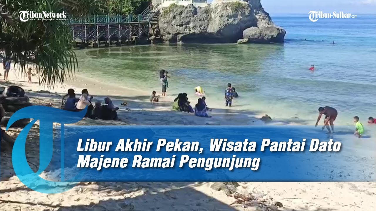 Momen Libur Akhir Pekan, Wisata Pantai Dato Majene Ramai Pengunjung, Tiket Masuk hanya Rp 5 Ribu
