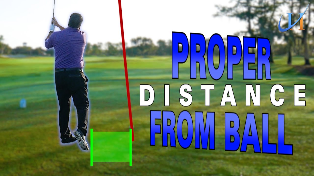 What is the Proper Distance from the Golf Ball - John Hughes Golf