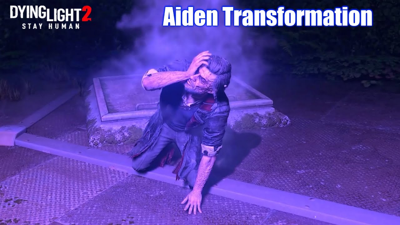 DYING LIGHT 2 - Aiden Transforms & Awakens The Beast