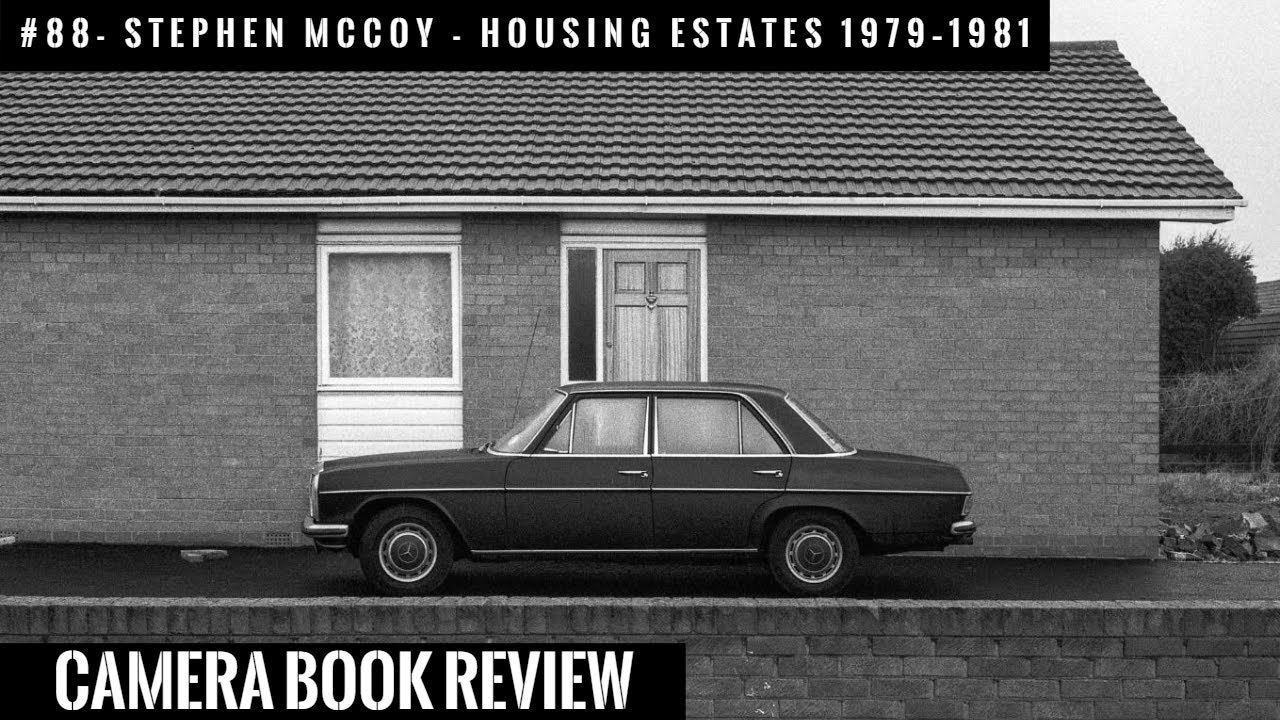 #88 CAMERA Book Review: Stephen McCoy - Housing Estates 1979–1981