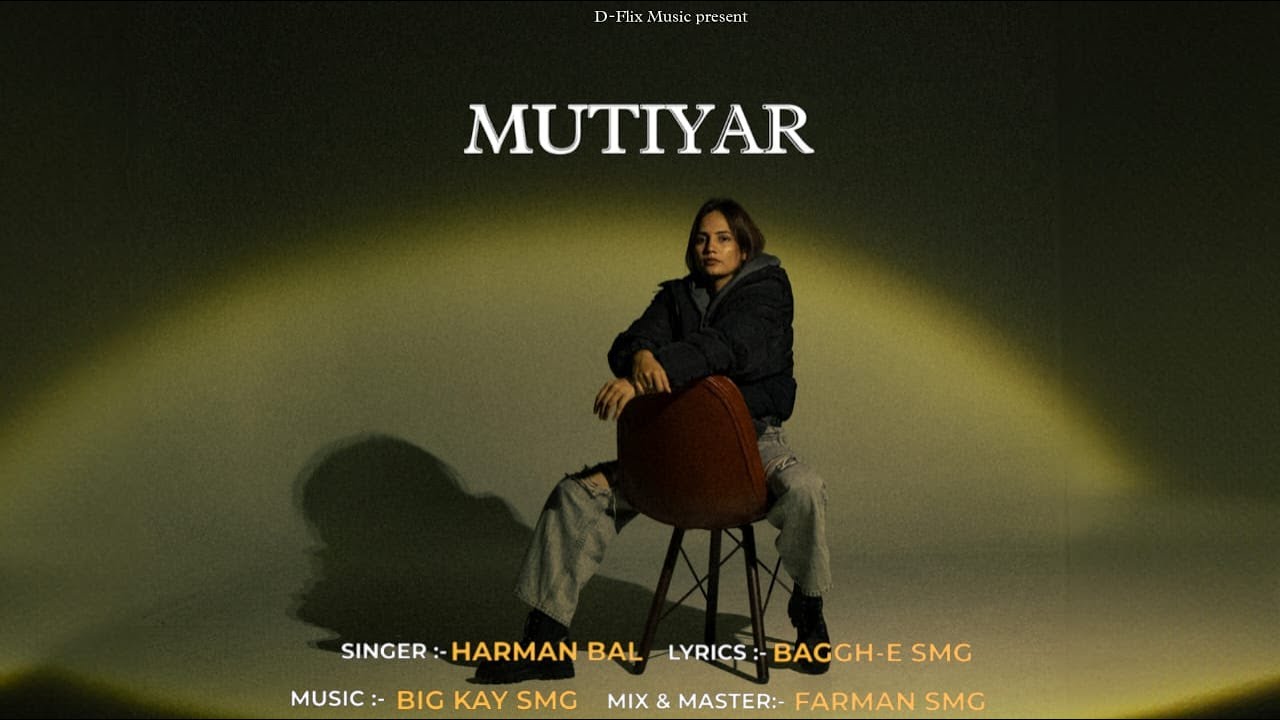 Mutiyar ( Official Video ) Harman Bal | Big Kay Smg | Farman Smg | Latest Punjabi Songs 2023