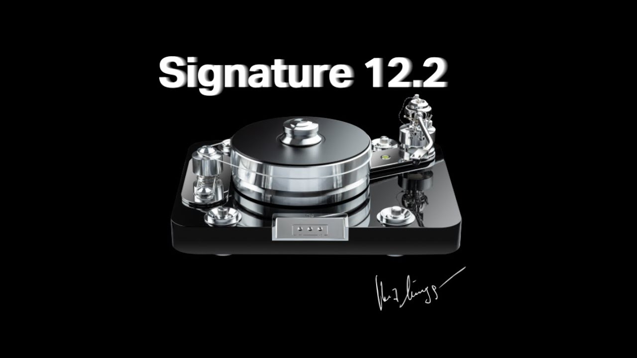 High End Flagship Turntable - The Signature 12.2