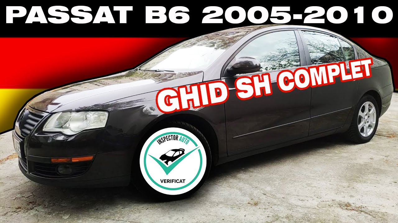 Volkswagen Passat B6 VW (2.0TDI DSG 2005-2010) - Ghid Complet & Sfaturi Achizitie Second Hand
