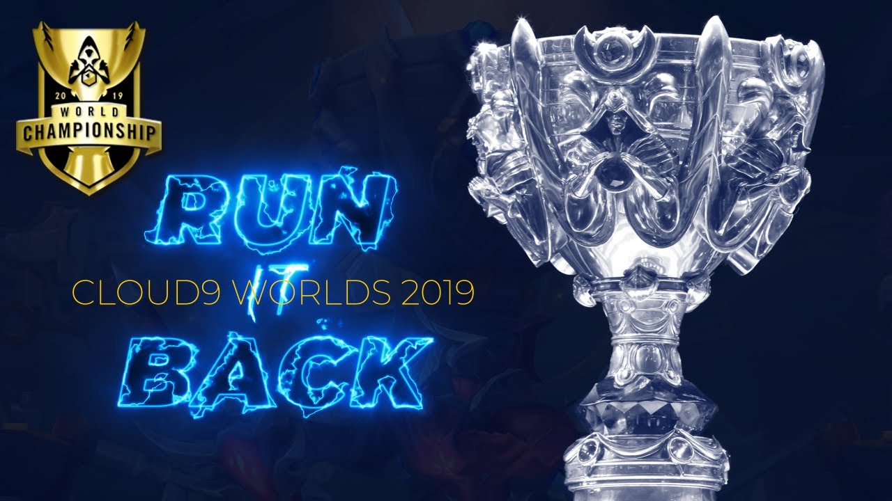 Run It Back  - It's Time To Bring It Home | Cloud9 Worlds Hype Video 2019