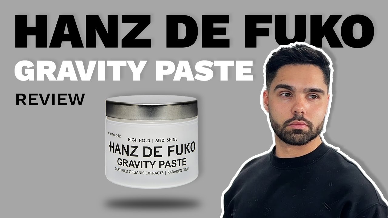 Hanz De Fuko Gravity Paste - (Product Review)