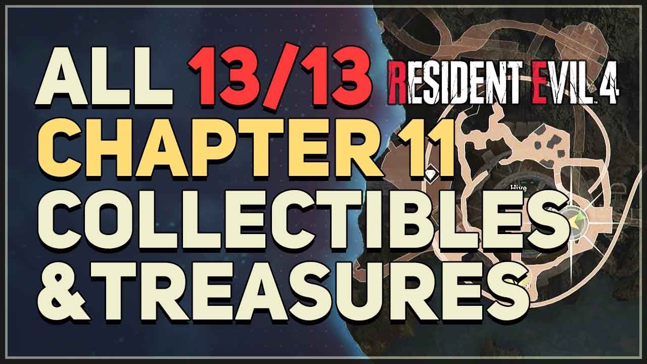 All Chapter 11 Collectibles & Treasure Locations Resident Evil 4 Remake