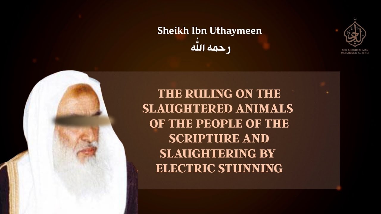 Is Meat Slaughtered by Non-Muslims Halal? - Ibn Uthaymin رحمه الله
